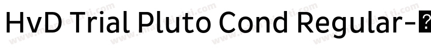 HvD Trial Pluto Cond Regular字体转换